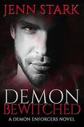 Demon Bewitched: Demon Enforcers, Book 3 by Jenn Stark