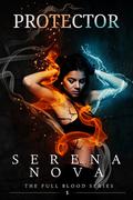 Protector (Full-Blood #1) by Serena Nova