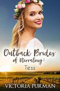 Tess (Outback Brides of Wirralong #2) by Victoria Purman