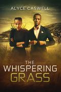 The Whispering Grass (The Galactic Pantheon #5) by Alyce Caswell