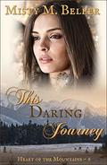 This Daring Journey by Misty M. Beller