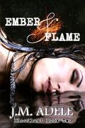 Ember & Flame by J.M. Adele