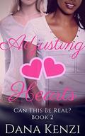 Adjusting Hearts (Can This Be Real? #2) by Dana Kenzi
