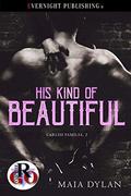 His Kind of Beautiful (Carlisi Familia #2) by Maia Dylan