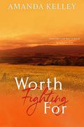 Worth Fighting For (Worthy #2) by Amanda Kelley