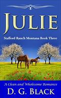 Julie (Stafford Ranch Montana #3) by D.G. Black