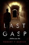 Last Gasp (The DCI Jamie Carver Series) by Robert F. Barker