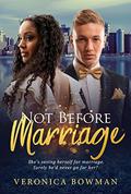 Not Before Marriage (BWWM Romance #1) by Veronica Bowman