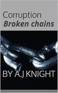 Corruption: Broken chains by A.J. Knight