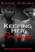 Keeping Her Promise (The Landcaster Brothers #4) by Rayne O'Gara