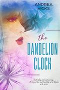 The Dandelion Clock by Andrea Hicks