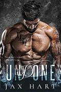 UNDONE: A CONTEMPORARY MC ROMANCE by Jax Hart