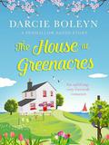 The House at Greenacres (Penhallow Sands #1) by Darcie Boleyn