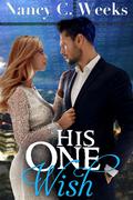 His One Wish by Nancy C. Weeks