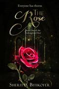 The Rose (The Redemption Duet #1) by Sheritta Bitikofer