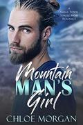 Mountain Man's Girl by Chloe Morgan