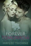 Forever Tomorrow (Kingsley series #4) by Haylee Thorne