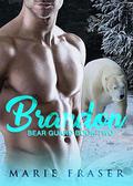 Brandon (Bear Guard #2) by Marie Fraser