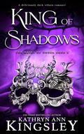 King Of Shadows by Kathryn Ann Kingsley