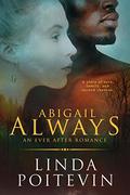 Abigail Always (Ever After #4) by Linda Poitevin