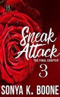 Sneak Attack 3 The Final Chapter by Sonya K. Boone