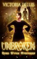 Unbroken (Rune Witch Mysteries #4) by Victoria DeLuis