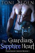 The Guardian's Sapphire Heart: Panther Creek Book 1 by Toni Peden