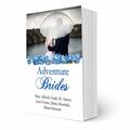 Adventure Brides by Sherri Stewart