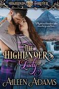 The Highlander's Lady (Highlands Forever #1) by Aileen Adams