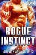 Rogue Instinct by Elin Wyn, Ava York