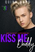 Kiss Me, Daddy by Quinn Ward