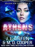 Athens - A Space Opera Colonization Adventure (Aeon 14: Building new Canaan #4) by J.J. Green