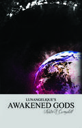 Awakened Gods (Lunangelique #3) by Kristin R. Campbell