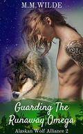 Guarding the Runaway Omega by M.M. Wilde, K.R. Covers