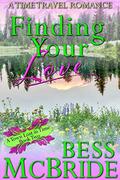 Finding Your Love (A Town Lost in Time #2) by Bess McBride