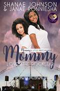 Mommy Loves the Rockstar (Mommy's Little Matchmakers #5) by Janae Ronniesha