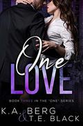 One Love (The "One" #3) by T.E. Black