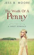 The Worth of a Penny (Fox River Romance #3) by Jess B. Moore
