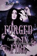 Forged in Fire: A Reverse Harem Urban Fantasy, serial 1  (Pandora's Descendants) by Bethany Strobel