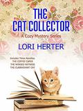 The Cat Collector: A Cozy Mystery Series by Lori Herter