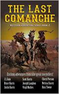 The Last Comanche: Exciting Adventures From Nine Great Storytellers (Western Adventures #2) by Cheryl Pierson