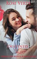 Destined in Love (Finding Love Medical Romance #3) by Rose Verde