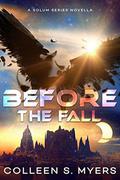 Before the Fall (Solum #4) by Colleen S. Myers