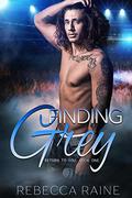 Finding Grey by Rebecca Raine