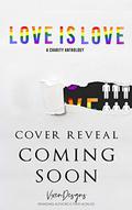 Love is Love: A LGBT Charity Anthology by T.L Wainwright