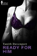 Ready for Him by Tanith Davenport