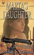 Marta's Daughter (Ride #4) by Gordon L. Rottman