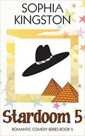 Stardoom 5 (Chick Lit / Romantic Comedy #5) by Sophia Kingston