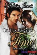 In His Own Time [The Lineage 2] by Melissa Jarvis