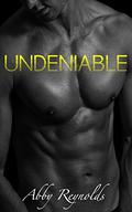 Undeniable (Forehead Kisses #6) by Abby Reynolds